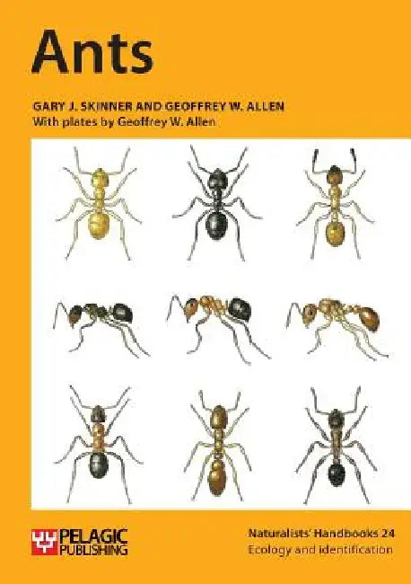 Ants by Gary J. Skinner, Geoffrey W. Allen, Geoffrey W. Allen