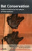 Bat Conservation: Global Evidence for the Effects of Interventions by Anna Berthinussen, Olivia C. Richardson, John D. Altringham