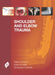Shoulder And Elbow Trauma by William N. Levine