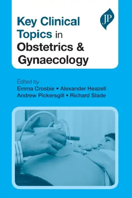 Key Clinical Topics In Obstetrics And Gynaecology by Emma J Crosbie