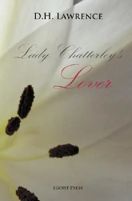 Lady Chatterley's Lover by D. H. Lawrence