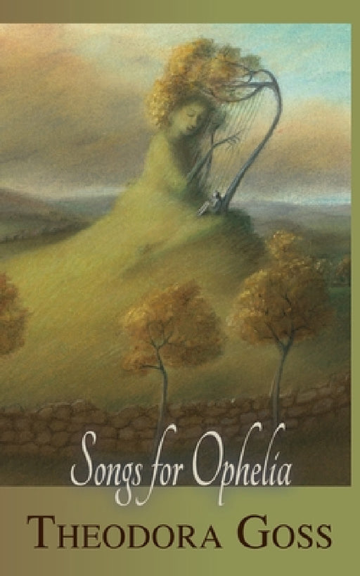 Songs for Ophelia by Theodora Goss