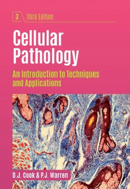 Cellular Pathology, Third Edition: An Introduction to Techniques and Applications (Uk) by D. J. Cook, P. J. Warren