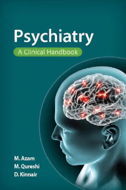 Psychiatry: A Clinical Handbook by Mohsin Azam