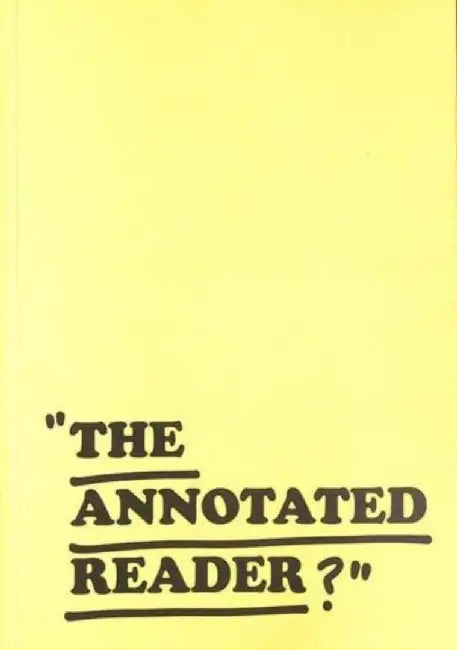 THE ANNOTATED READER by Ryan Gander and Jonathan P. Watts