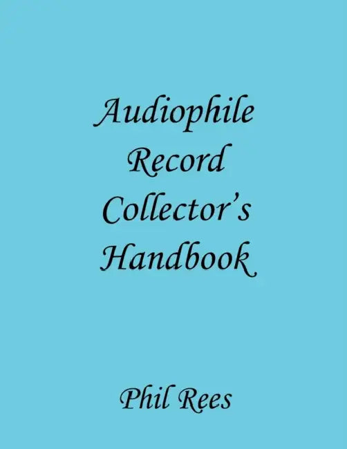 Audiophile Record Collector's Handbook by Phil Rees