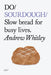 Do Sourdough: Slow Bread for Busy Lives by Andrew Whitley