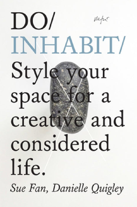 Do Inhabit: Style Your Space for a Creative and Considered Life