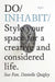 Do Inhabit: Style Your Space for a Creative and Considered Life by Sue Fan