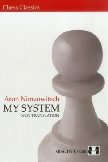 My System by Aron Nimzowitsch