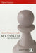 My System by Aron Nimzowitsch