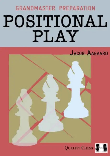 Positional Play by Jacob Aagaard