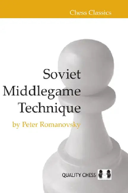 Soviet Middlegame Technique by Peter Romanovsky