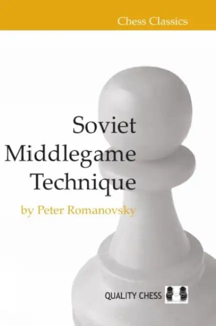Soviet Middlegame Technique by Peter Romanovsky