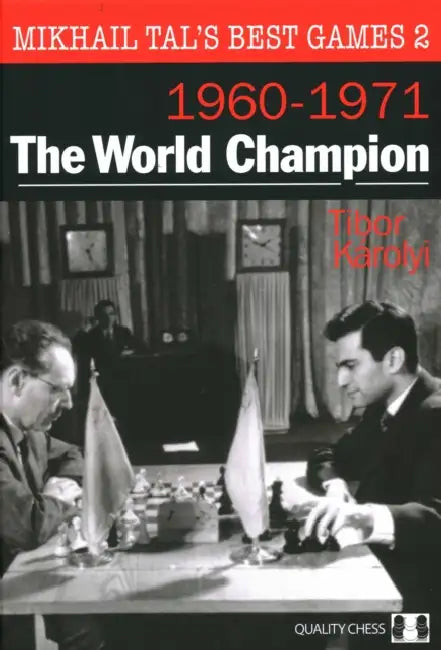 Mikhail Tal's Best Games 2 by Tibor Karolyi