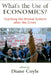 What's the Use of Economics: Teaching the Dismal Science After the Crisis by Diane Coyle
