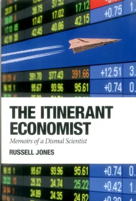 The Itinerant Economist: Memoirs of a Dismal Scientist by Russell Jones