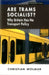 Are Trams Socialist?: Why Britain Has No Transport Policy by Christian Wolmar