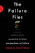 The Failure Files: Perspectives on Failure by David Hillson