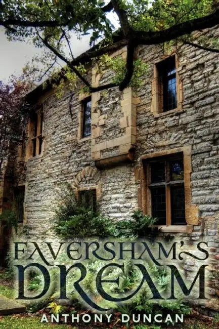Faversham's Dream by Anthony Duncan