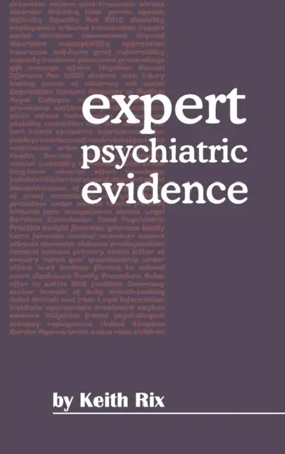 Expert Psychiatric Evidence by Keith Rix