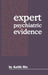Expert Psychiatric Evidence by Keith Rix
