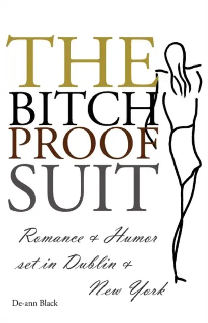 The Bitch-Proof Suit by de-Ann Black, de-Ann Black
