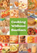 Cooking Without Barriers: Recipes by Children for Every Hungry Child by A World Without Barriers, Shellina Walji