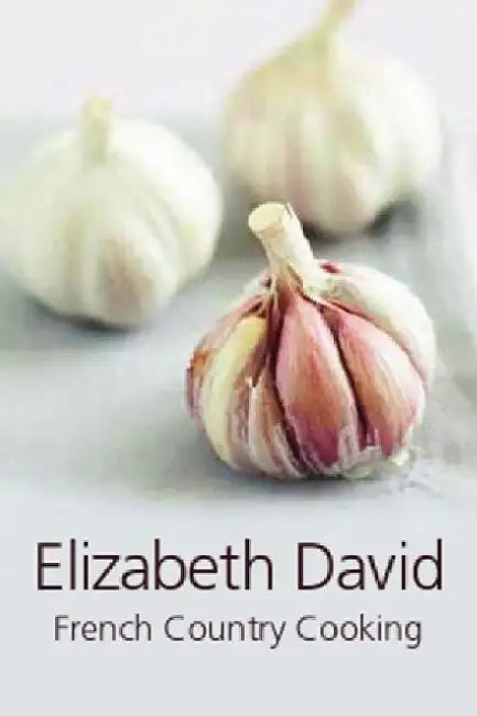 French Country Cooking by Elizabeth David