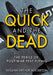 The Quick and the Dead by William Arthur Waterton