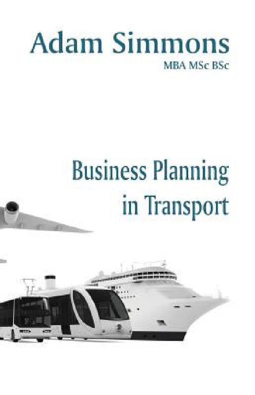 Business Planning in Transport by Adam Simmons