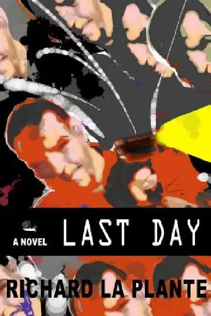 Last Day by Richard La Plante