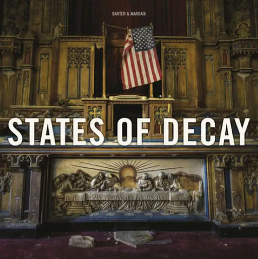 States of Decay by Daniel Barter
