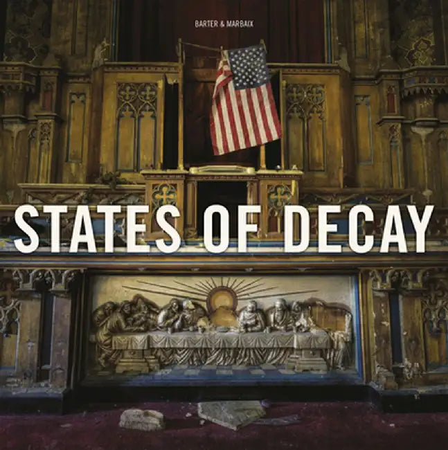 States of Decay by Daniel Barter