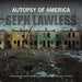Autopsy of America: The Death of a Nation by Seph Lawless