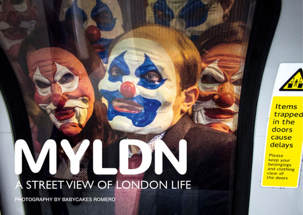 Myldn: A Street View of London Life by Babycakes Romero