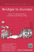 Bridges to Success: Keys to Transforming Learning Difficulties; Simple Skills for Families and Teachers to Bring Success to Those with Dys by Hickmott, Olive