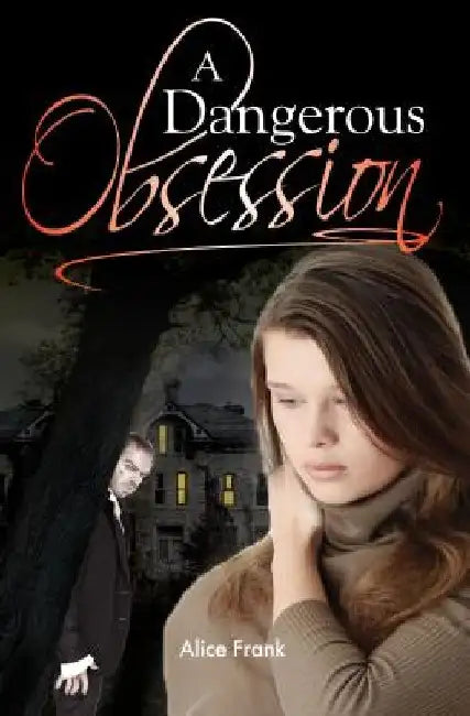 A Dangerous Obsession by Ray Lipscombe