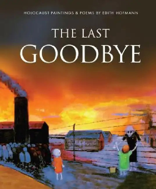 The Last Goodbye by Edith Hofmann