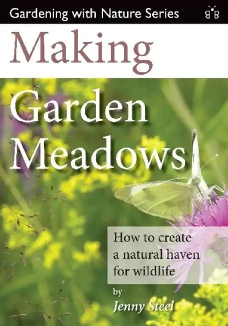 Making Garden Meadows by Jenny Steel