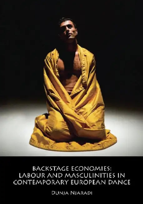 Backstage Economies by Dunja Njaradi