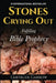 Stones Crying Out: Fulfilling Bible Prophecy by Gertrude Garrow