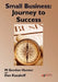 Small Business: Journey to Success by Hunter Gordon M, Dan Kazakoff