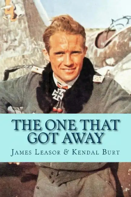 The One That Got Away by Leasor, James