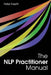 The NLP Practitioner Manual by Peter Freeth
