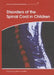 Disorders of the Spinal Cord in Children by Michael Pike