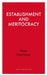 Establishment and Meritocracy by Peter Hennessy