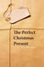 The Perfect Christmas Present by Berwick Coates, Berwick Coates