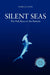 Silent Seas - The Fish Race to the Bottom by Isabella Lövin