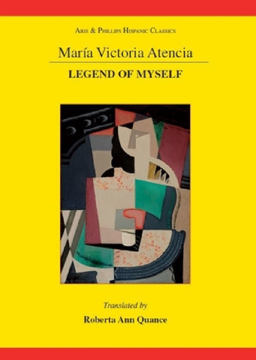 Maria Victoria Atencia: Legend of Myself by Roberta Ann Quance, Maria Victoria Atencia